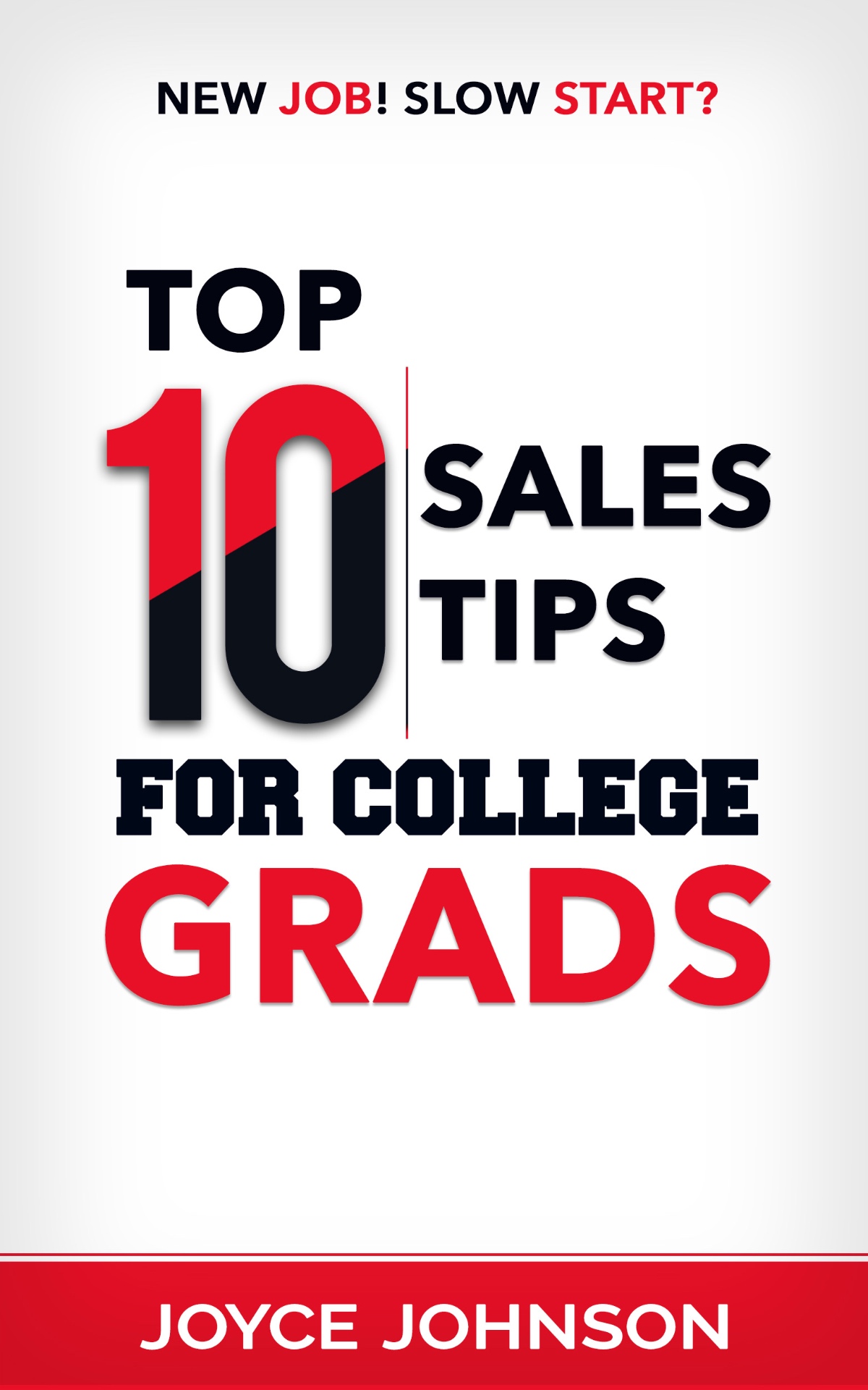 Top 10 Sales Tips for College Grads — book cover by Joyce Johnson
